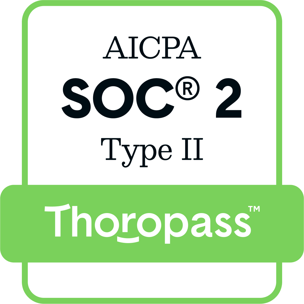 AICPA SOC 2 Type II Certified AICPA SOC 2 Type II Certified - Thoropass